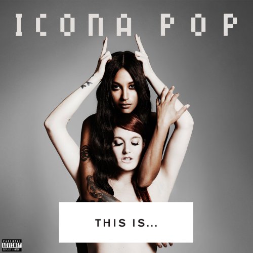 Icona Pop Icona Pop, All Night, Piano, Vocal & Guitar (Right-Hand Melody)
