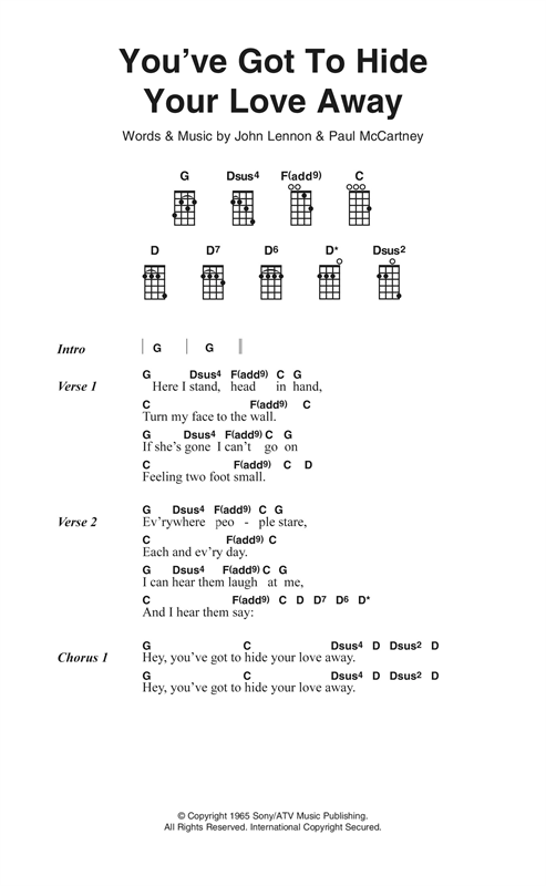Preview The Beatles You've Got To Hide Your Love Away Rock sheet music, notes and chords for Ukulele Lyrics & Chords, SKU: 123863 sheet music, piano notes, chords, guitar tabs, score, transpose, transcribe, how to play, guide, download, learn, tutorial, progression, song, artist, awards, billboard, mtv, vh1, tour, single, album, release