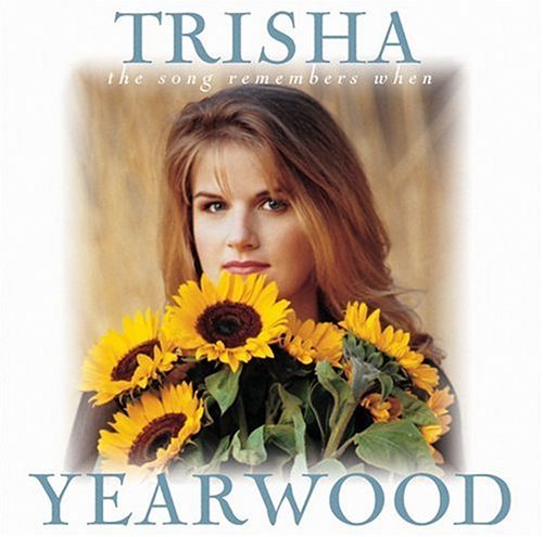 Trisha Yearwood Trisha Yearwood, The Song Remembers When, Piano, Vocal & Guitar (Right-Hand Melody)
