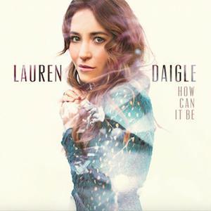 Lauren Daigle Lauren Daigle, First, Piano, Vocal & Guitar (Right-Hand Melody)