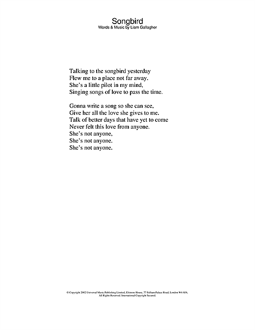 Preview Oasis Songbird Pop sheet music, notes and chords for Lyrics Only, SKU: 23883 sheet music, piano notes, chords, guitar tabs, score, transpose, transcribe, how to play, guide, download, learn, tutorial, progression, song, artist, awards, billboard, mtv, vh1, tour, single, album, release