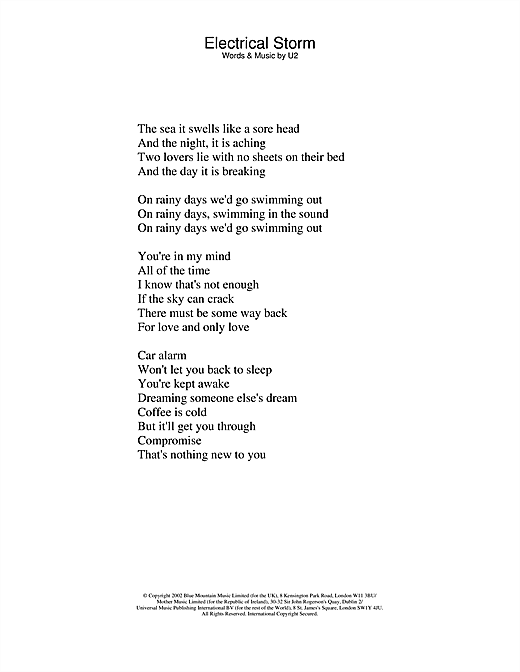 Preview U2 Electrical Storm Pop sheet music, notes and chords for Lyrics Only, SKU: 24097 sheet music, piano notes, chords, guitar tabs, score, transpose, transcribe, how to play, guide, download, learn, tutorial, progression, song, artist, awards, billboard, mtv, vh1, tour, single, album, release
