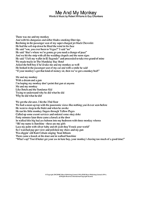 Preview Robbie Williams Me And My Monkey Pop sheet music, notes and chords for Lyrics Only, SKU: 24102 sheet music, piano notes, chords, guitar tabs, score, transpose, transcribe, how to play, guide, download, learn, tutorial, progression, song, artist, awards, billboard, mtv, vh1, tour, single, album, release