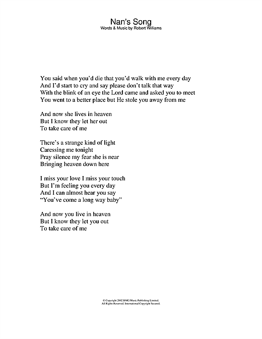 Preview Robbie Williams Nan's Song Pop sheet music, notes and chords for Lyrics Only, SKU: 24104 sheet music, piano notes, chords, guitar tabs, score, transpose, transcribe, how to play, guide, download, learn, tutorial, progression, song, artist, awards, billboard, mtv, vh1, tour, single, album, release