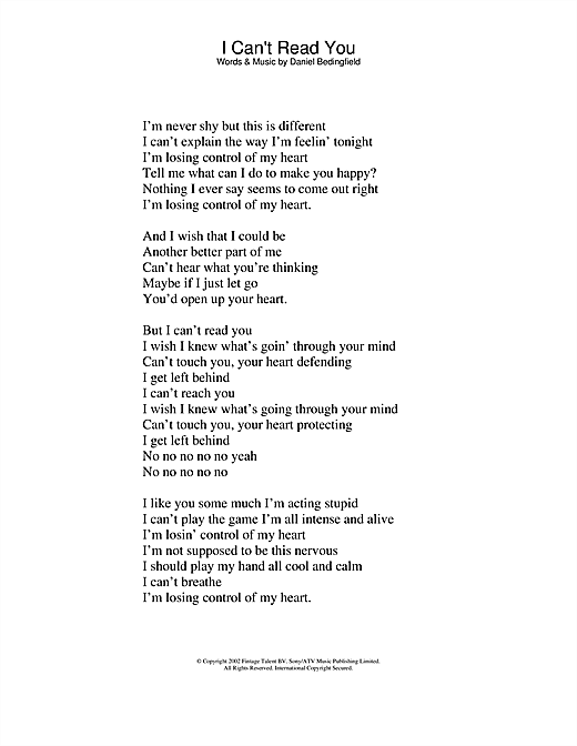 Preview Daniel Bedingfield I Can't Read You Pop sheet music, notes and chords for Lyrics Only, SKU: 24768 sheet music, piano notes, chords, guitar tabs, score, transpose, transcribe, how to play, guide, download, learn, tutorial, progression, song, artist, awards, billboard, mtv, vh1, tour, single, album, release