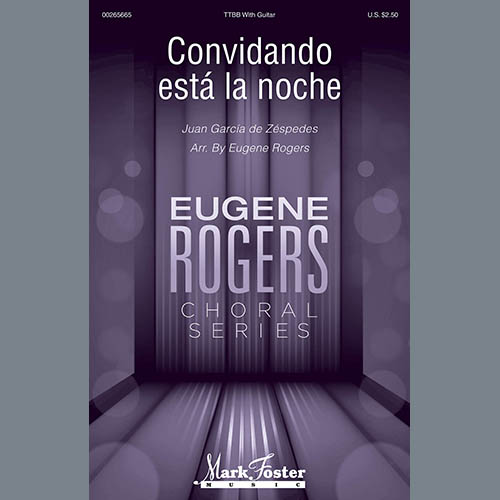 Juan Garcia De Zespedes Juan Garcia De Zespedes, Convidando Esta La Noche (arr. Eugene Rogers), TTBB Choir