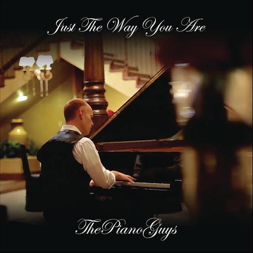 The Piano Guys The Piano Guys, Just The Way You Are, Piano