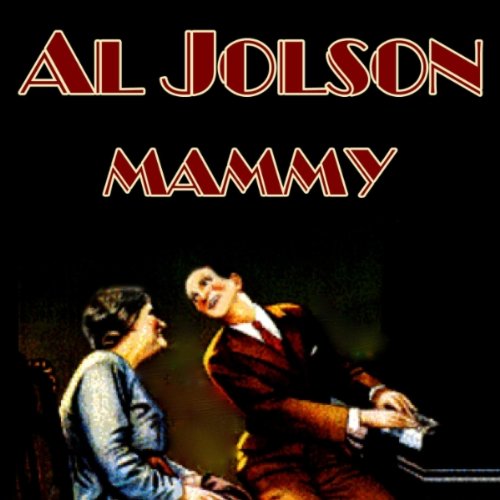 Al Jolson Al Jolson, My Mammy (from The Jazz Singer), Piano, Vocal & Guitar (Right-Hand Melody)