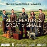 Alexandra Harwood picture from All Creatures Great And Small (Main Title) released 01/24/2023