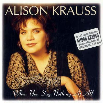 Alison Krauss & Union Station profile Alison Krauss & Union Station When You Say Nothing At All profile image
