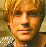 Andy Griggs picture from You Won't Ever Be Lonely released 03/19/2025