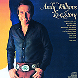 Andy Williams picture from Where Do I Begin (Love Theme) (from Love Story) released 11/07/2019