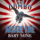 Arcade Fire picture from Baby Mine (from the Motion Picture Dumbo) released 03/26/2019