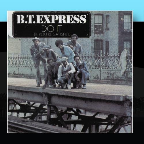 B.T. Express Do It ('Til You're Satisfied) profile image