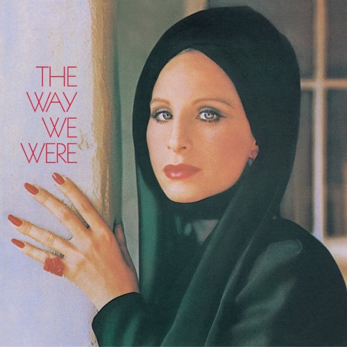Barbra Streisand Barbra Streisand, The Way We Were, Lyrics & Chords