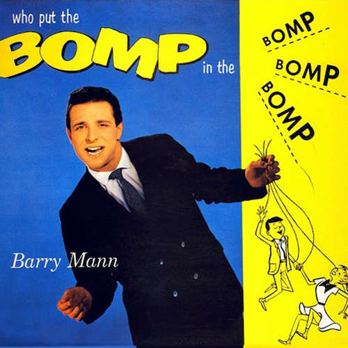Barry Mann Who Put The Bomp (In The Bomp Ba Bomp Ba Bomp) profile image