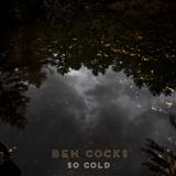 Ben Cocks picture from So Cold (feat. Nikisha Reyes-Pile) released 12/22/2014
