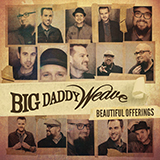 Big Daddy Weave picture from The Lion And The Lamb released 01/09/2017