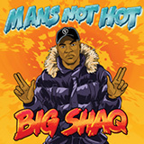 Big Shaq picture from Man's Not Hot released 05/25/2018