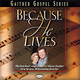 Bill & Gloria Gaither picture from Because He Lives released 11/28/2022