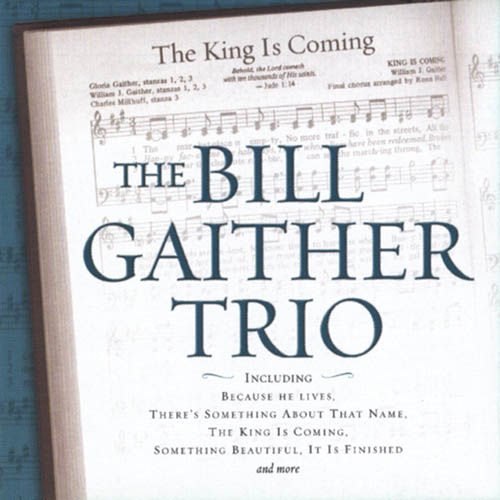 Bill Gaither The King Is Coming profile image