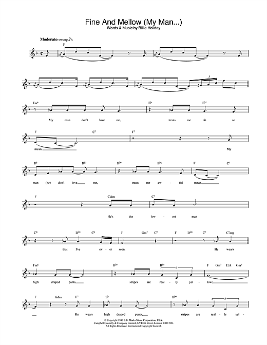 Preview Billie Holiday Fine And Mellow (My Man...) Jazz sheet music, notes and chords for Melody Line, Lyrics & Chords, SKU: 25411 Download Billie Holiday Fine And Mellow (My Man...) sheet music and printable PDF score & Jazz music notes