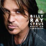 Billy Ray Cyrus picture from Back To Tennessee released 06/23/2009