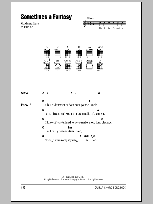 Preview Billy Joel Sometimes A Fantasy Rock sheet music, notes and chords for Lyrics & Chords, SKU: 79594 Download Billy Joel Sometimes A Fantasy sheet music and printable PDF score & Rock music notes