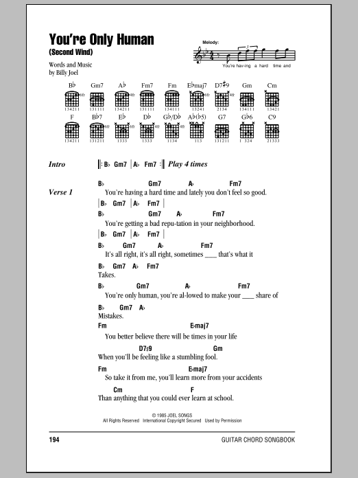 Preview Billy Joel You're Only Human (Second Wind) Rock sheet music, notes and chords for Lyrics & Chords, SKU: 79658 Download Billy Joel You're Only Human (Second Wind) sheet music and printable PDF score & Rock music notes