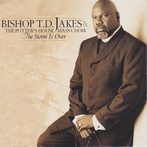 Bishop T.D. Jakes The Storm Is Over Now profile image
