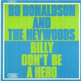 Bo Donaldson and the Heywoods picture from Billy, Don't Be A Hero released 01/02/2014