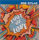 Bob Dylan picture from Shot Of Love released 04/07/2006
