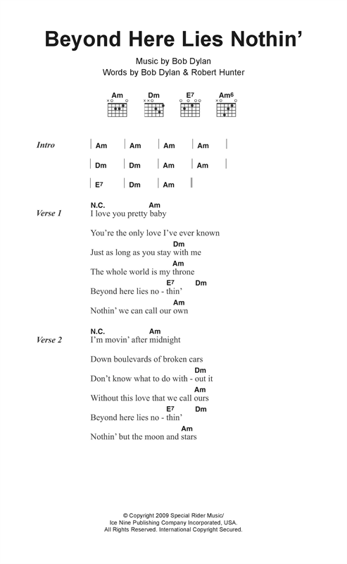 Preview Bob Dylan Beyond Here Lies Nothin' Pop sheet music, notes and chords for Piano, Vocal & Guitar (Right-Hand Melody), SKU: 47829 Download Bob Dylan Beyond Here Lies Nothin' sheet music and printable PDF score & Pop music notes