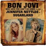 Bon Jovi with Jennifer Nettles picture from Who Says You Can't Go Home released 02/11/2006