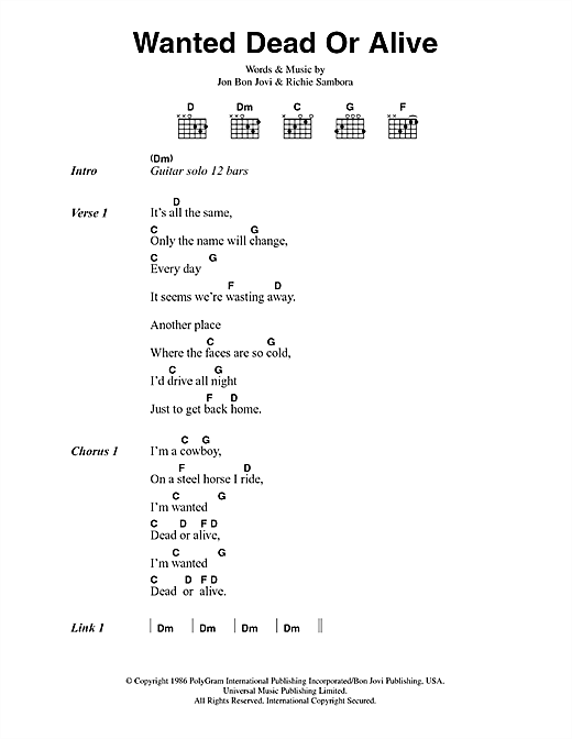 Preview Bon Jovi Wanted Dead Or Alive Rock sheet music, notes and chords for Lyrics & Chords, SKU: 47706 sheet music, piano notes, chords, guitar tabs, score, transpose, transcribe, how to play, guide, download, learn, tutorial, progression, song, artist, awards, billboard, mtv, vh1, tour, single, album, release