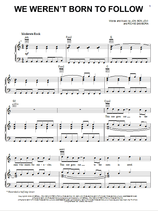 Preview Bon Jovi We Weren't Born To Follow Rock sheet music, notes and chords for Piano, Vocal & Guitar (Right-Hand Melody), SKU: 76387 Download Bon Jovi We Weren't Born To Follow sheet music and printable PDF score & Rock music notes