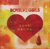 Boys Like Girls picture from Love Drunk released 09/10/2009