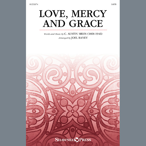 C. Austin Miles Love, Mercy and Grace (arr. Joel Ran profile image