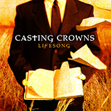 Casting Crowns picture from And Now My Lifesong Sings released 10/28/2005