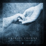 Casting Crowns picture from Gloria / Angels We Have Heard On High released 12/09/2017
