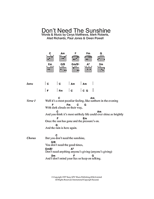 Preview Catatonia Don't Need The Sunshine Pop sheet music, notes and chords for Piano, Vocal & Guitar, SKU: 15506 sheet music, piano notes, chords, guitar tabs, score, transpose, transcribe, how to play, guide, download, learn, tutorial, progression, song, artist, awards, billboard, mtv, vh1, tour, single, album, release