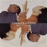 Charles & Eddie picture from Would I Lie To You? released 03/20/2014