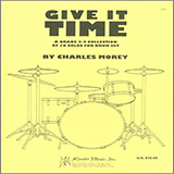 Charles Morey Give It Time Sheet Music and PDF music score - SKU 495650