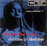 Charlie Parker picture from Now's The Time released 05/09/2022