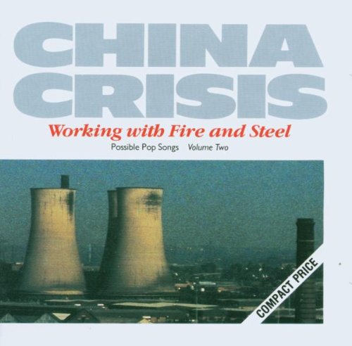 China Crisis Working With Fire And Steel profile image