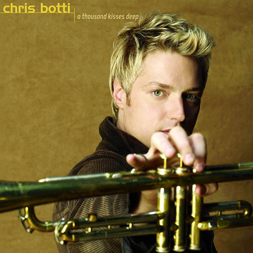 Chris Botti A Thousand Kisses Deep profile image