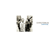 Chris Tomlin picture from Famous One released 08/11/2017