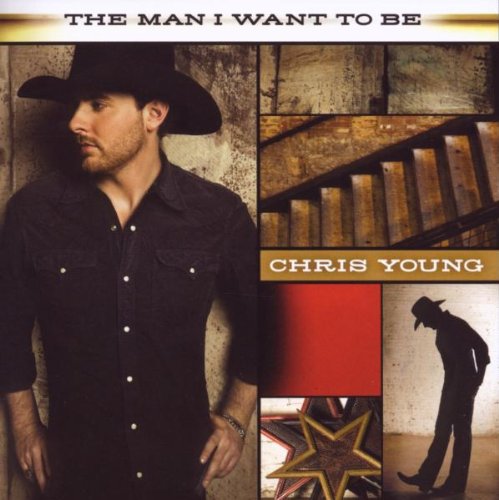 Chris Young The Man I Want To Be profile image