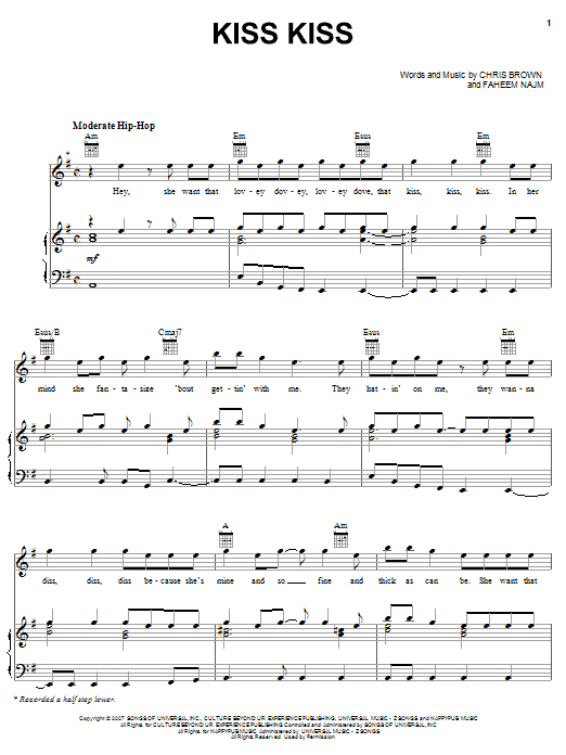 Preview Chris Brown Kiss Kiss (feat. T-Pain) Pop sheet music, notes and chords for Piano, Vocal & Guitar (Right-Hand Melody), SKU: 62674 Download Chris Brown Kiss Kiss (feat. T-Pain) sheet music and printable PDF score & Pop music notes