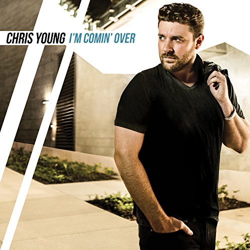 Chris Young Chris Young, I'm Comin' Over, Piano, Vocal & Guitar (Right-Hand Melody)